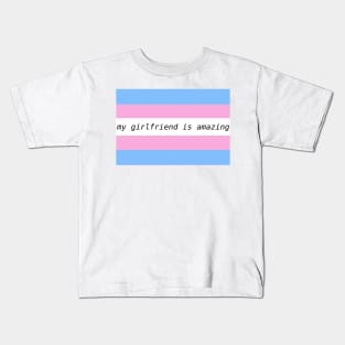 my girlfriend is amazing - trans flag Kids T-Shirt